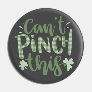 Can't Pinch This St Patrick's Day Funny Pin