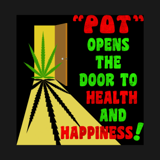 Pot Opens The Door T-Shirt