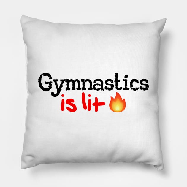 Gymnastics is Lit! Pillow by MysticTimeline