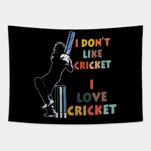 I dont like cricket I love cricket retro Tapestry