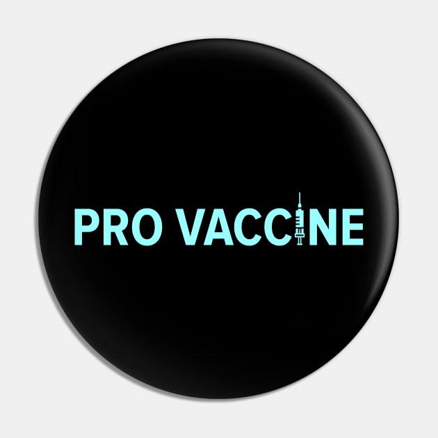 PRO VACCINE Pin by MufaArtsDesigns