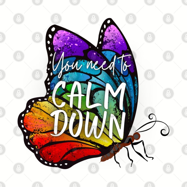 You Need to Calm Down Rainbow Butterfly by Sapphic Swiftie 