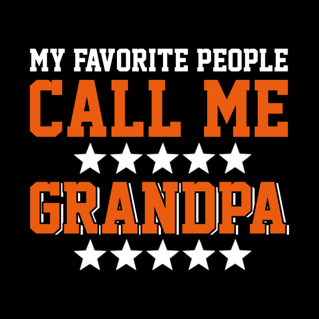 My Favorite People Call Me Grandpa My Favorite People Call Me Papa by nhatvv