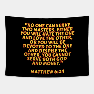 Bible Verse Matthew 6:24 Tapestry