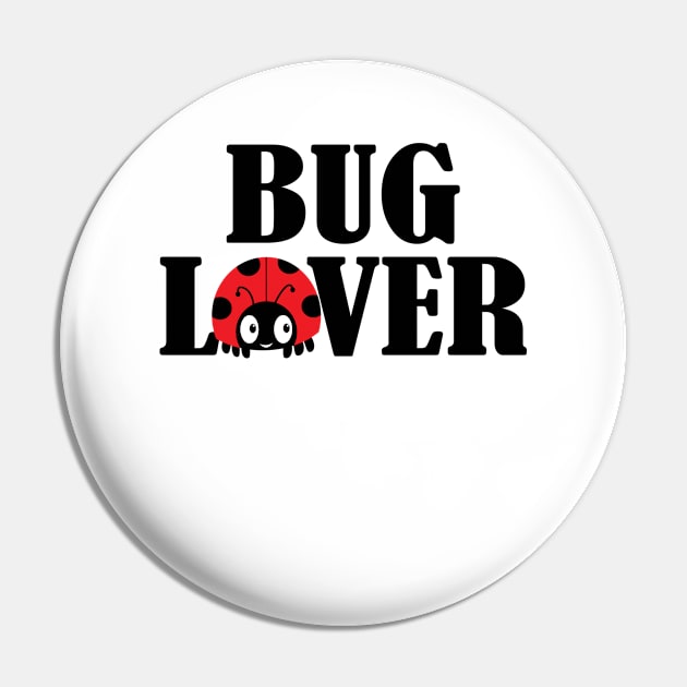 Bug Lover Cute Ladybug Lady bird Insect Shirt for Kids and Adults Pin by teemaniac
