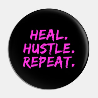 Heal Hustle Repeat Neon Pink Pin