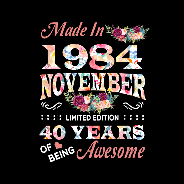 November Flower Made In 1984 40 Years Of Being Awesome by Kontjo