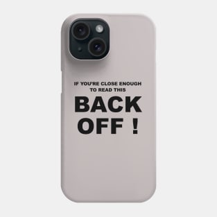 if youre close enough to read this back off Phone Case