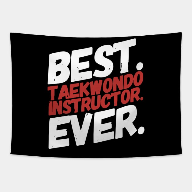 Best Teakwondo Instructor ever - Tae-kwon-do coach gift Tapestry by Shirtbubble