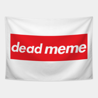Dead Meme Tapestries Teepublic