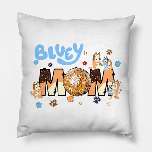 Bluey Mum, Mom, Mothers Day Pillow by flataffex