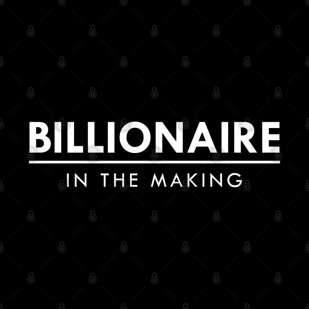 Billionaire in the making by KC Happy Shop