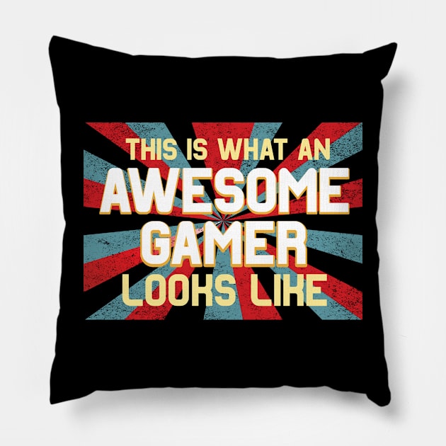 This Is What An Awesome Gamer Look Like Retro Vintage Pillow by alcoshirts