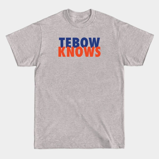 Discover Tebow Knows - Tim Tebow - T-Shirt