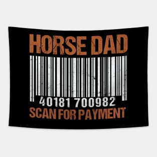 Horse Dad Scan For Payment Shirt Funny Father's Day Gifts Tapestry