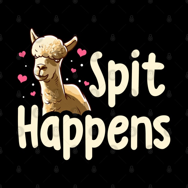 Spit Happens Funny Llama Lover by SoCoolDesigns