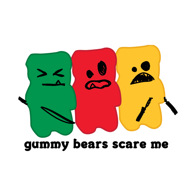 Gummy Bears Scare Me by toddgoldmanart