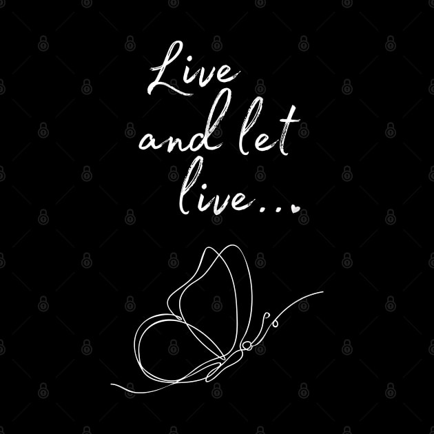 Live and let live Quote by ZenNature