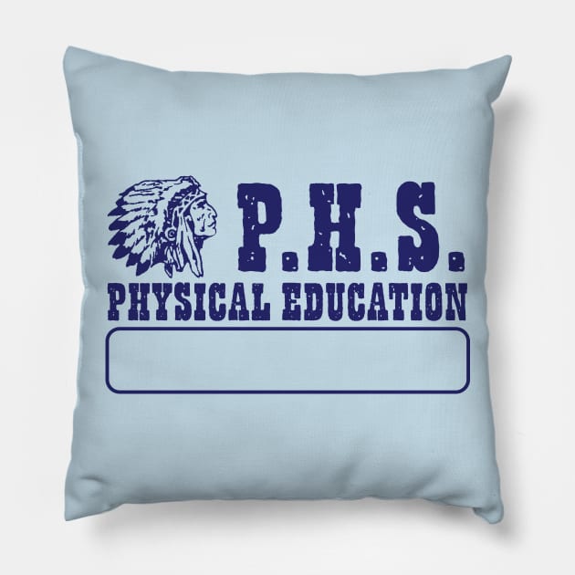 P.H.S. Physical Education Pillow by MindsparkCreative