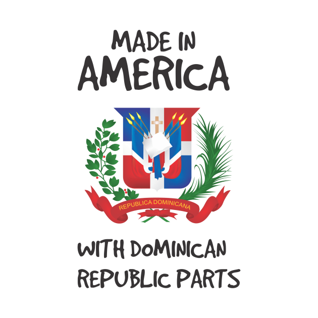 Made in America with Dominican Parts by bypicotico