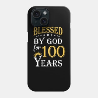 Blessed By God For 100 Years 100th Birthday Phone Case