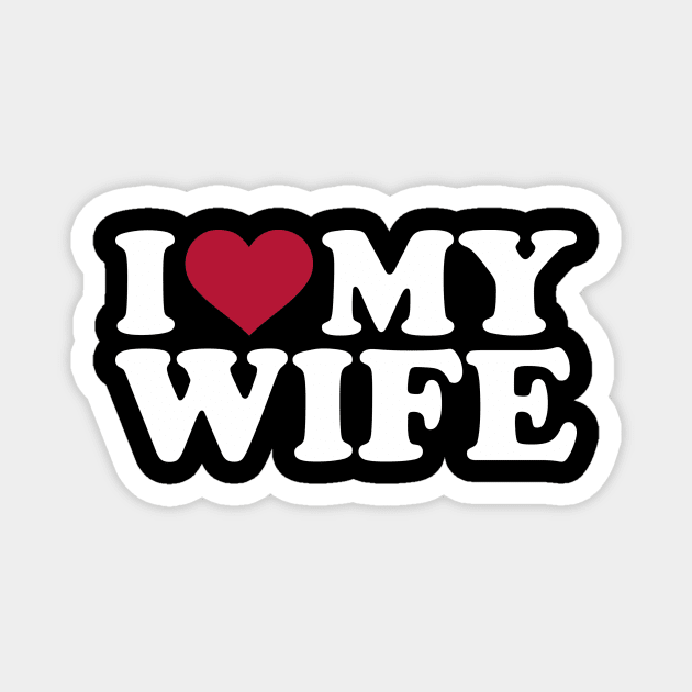 I love my wife Magnet by Designzz