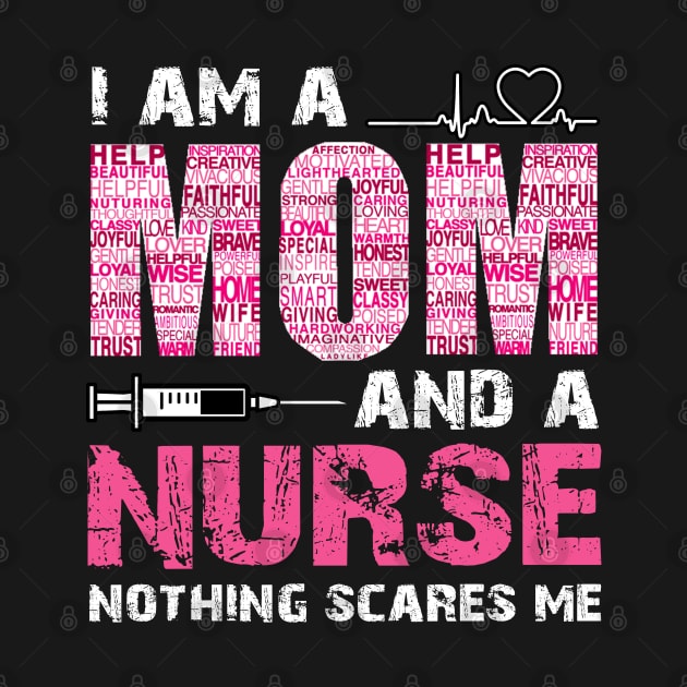 Cute Nurse Shirt Funny Mom Nothing Scares Me by Studio Hues