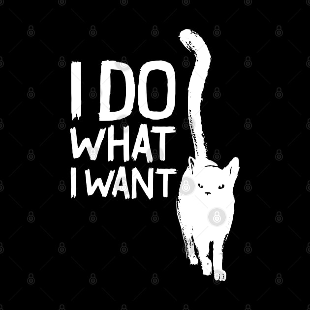 Funny cat I do what I want with my cat funny gift by Pannolinno