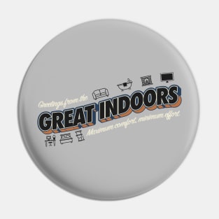 The Great Indoors Pin