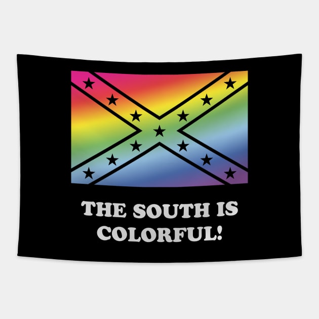 The South Is Colorful! Tapestry by MrFaulbaum