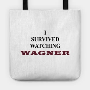 I Survived Watching Wagner Tote