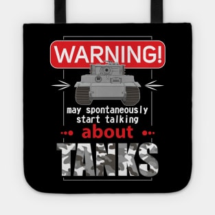 May spontaneously start talking about tanks Tote