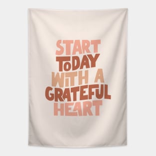 Start Today With a Grateful Heart Tapestry