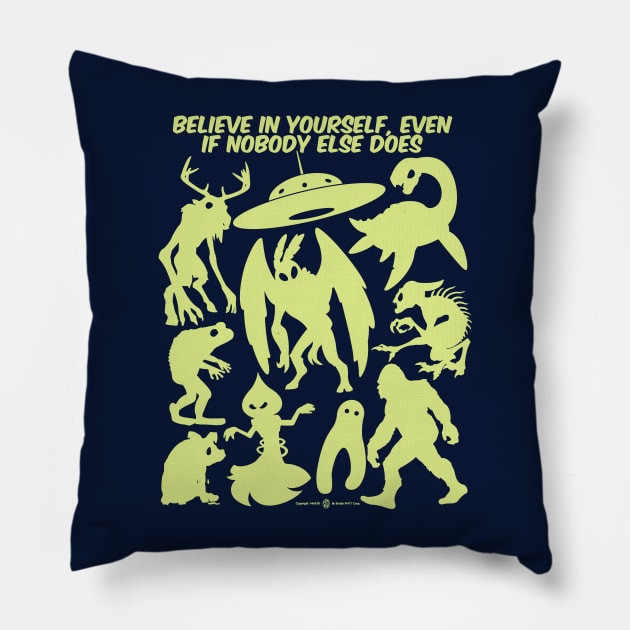 Believe In Yourself Even if Nobody Else Does Pillow by StudioPM71