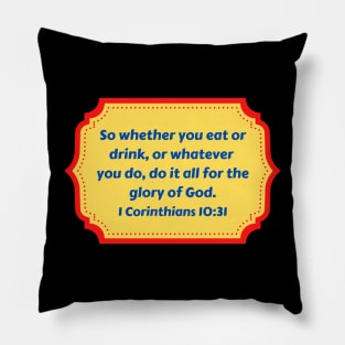 Bible Verse 1 Corinthians 10:31 Pillow