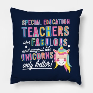 Special Education Teachers are like Unicorns Gift Idea Pillow