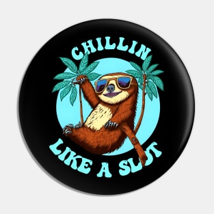 Chillin like a sloth | Funny saying Pin