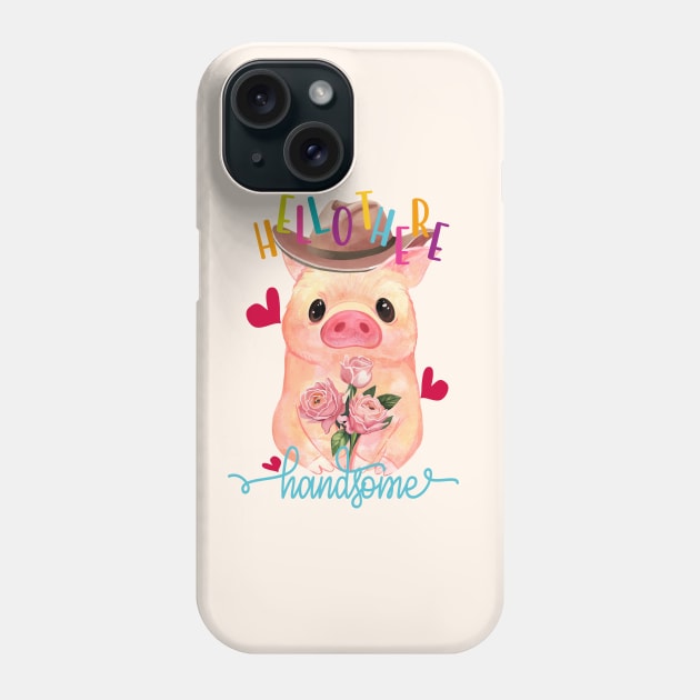 Cute Pig Holding Roses on Valentines Day - Hello There Handsome Phone Case by alcoshirts