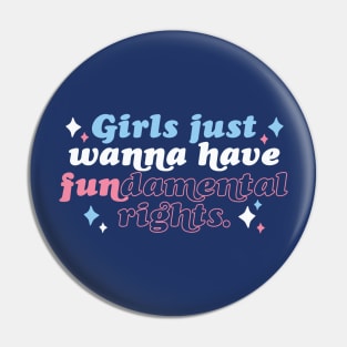 Retro Girls Just Wanna Have Fundamental Rights // Vintage Equal Rights Pin