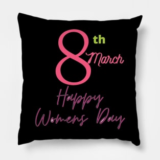 Happy Women's day 2022 T-Shirt design -8th march women day Pillow