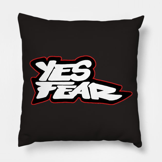 Yes Fear Pillow by adamtots