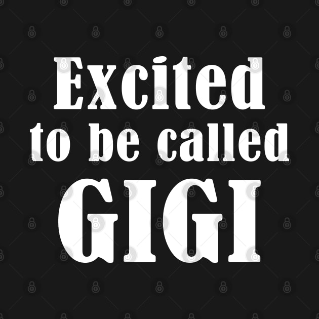 Excited to be Called Gigi by adik