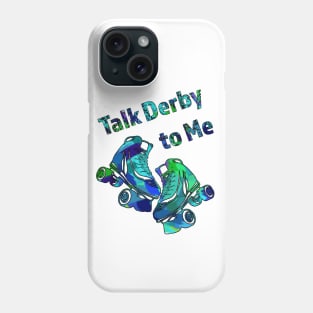 Talk Derby to Me-Roller Derby Skate Design in Blue and Greens Phone Case