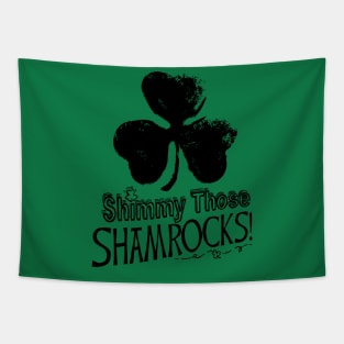 Shimmy Those Shamrocks St Pattys Day Tapestry