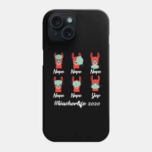 teacher life 2020 llama wearing mask ..funny teacher's gift Phone Case