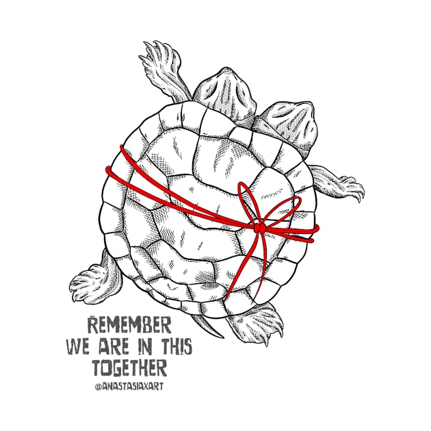 Turtle - "Remember we are in this together" by GnauArt