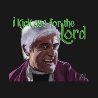 Dead Alive: Kick Ass for the Lord T-Shirt