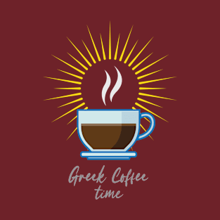 Greek Coffee Time! T-Shirt
