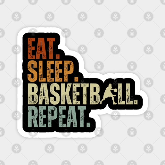 Eat Sleep Basketball Repeat Retro Vintage Tee Magnet by Just Me Store