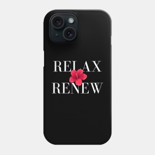 Relax & Renew Phone Case